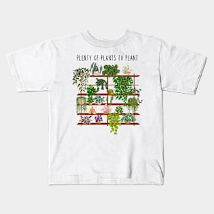 Plenty of plants to plant Kids T-Shirt